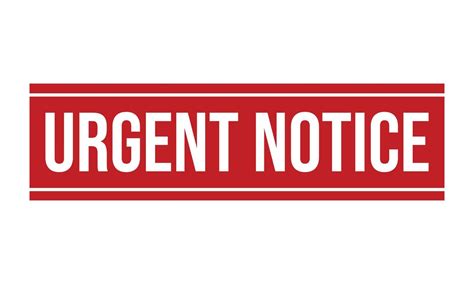 Urgent Notice .